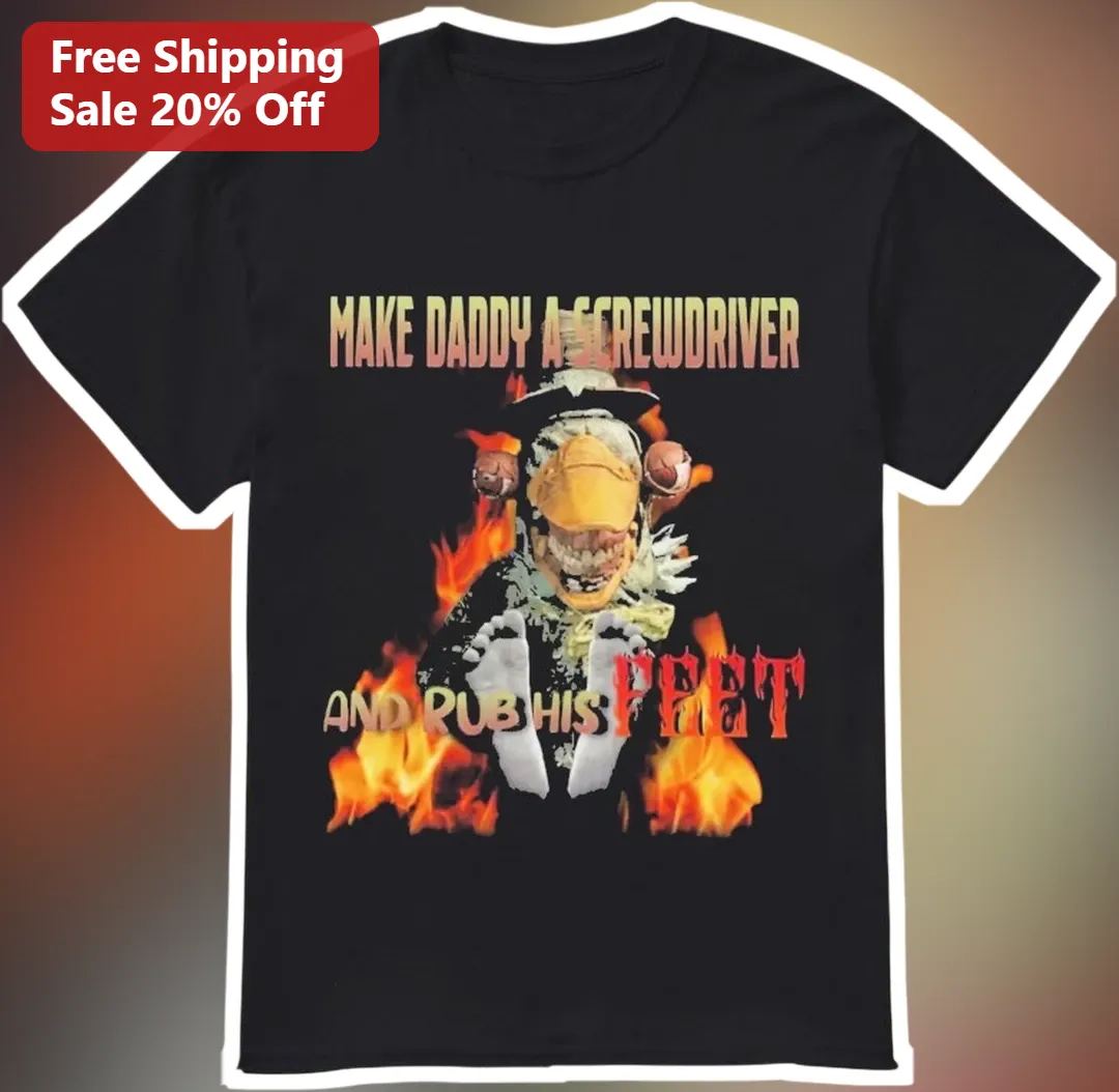 Make Daddy A Screwdriver And Rub His Feet Tee Funny Outlast Trials Dr Futterman Quote Shirt For Dads