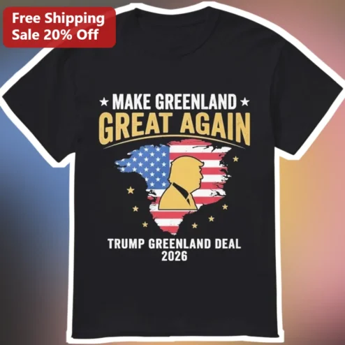 Make Greenland Great Again Trump Greenland Deal 2026 Graphic Tee