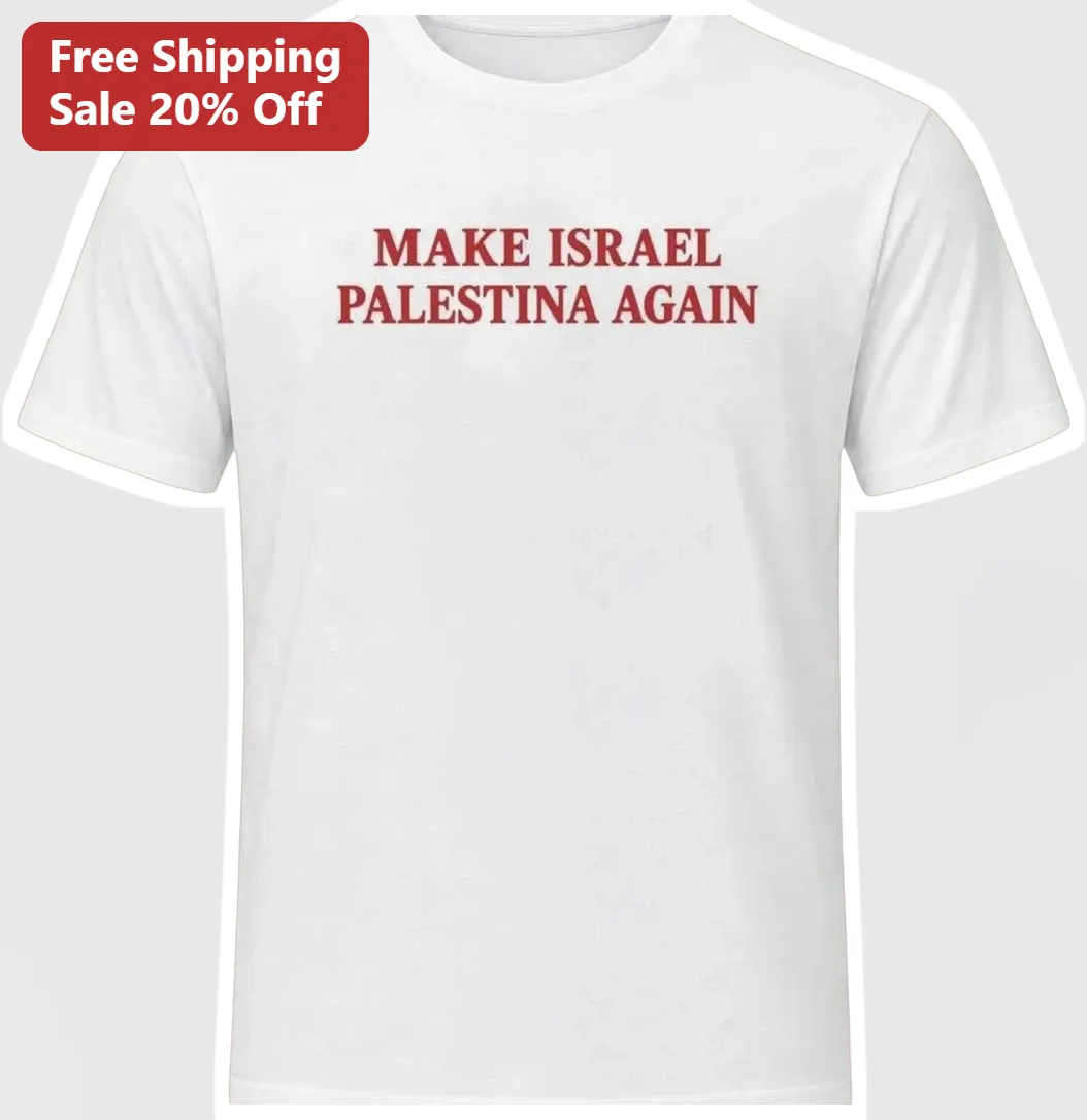 Make Israel Palestina Again Tee Pro-Palestine Political Protest Shirt Unisex Activist Apparel