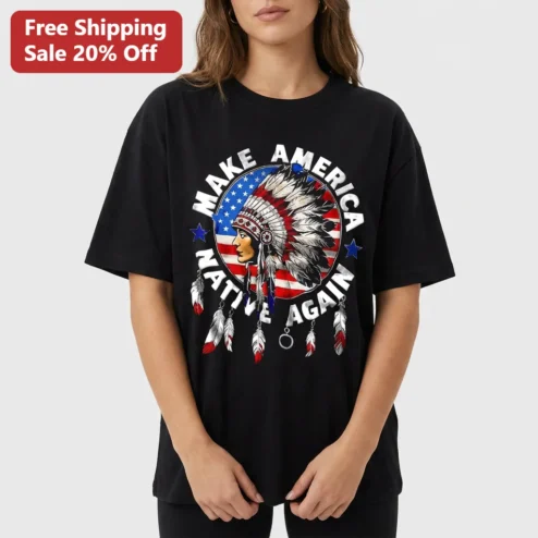 Make Native Again Tee Native American Headdress USA Flag Indigenous Pride Patriotic Gift for Men Women