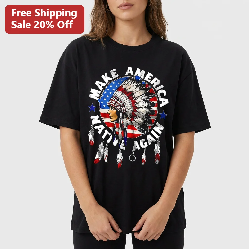 Make Native Again Tee Native American Headdress USA Flag Indigenous Pride Patriotic Gift for Men Women