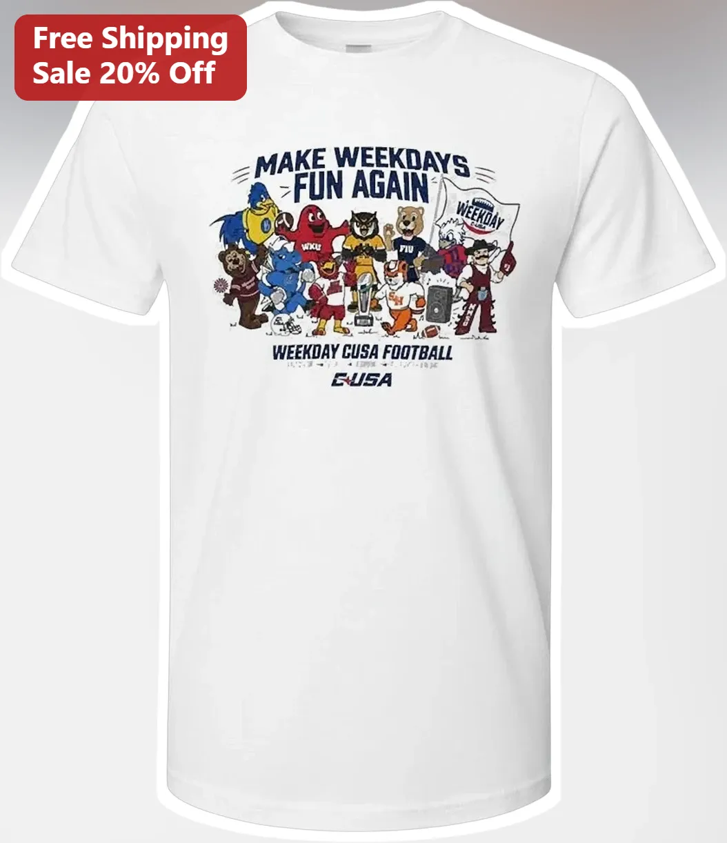 Make Weekdays Fun Again CUSA Football Graphic Tee Conference USA College Fan Shirt