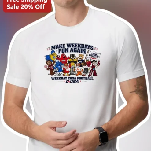 Make Weekdays Fun Again CUSA Football Tee College Sports Fan Apparel