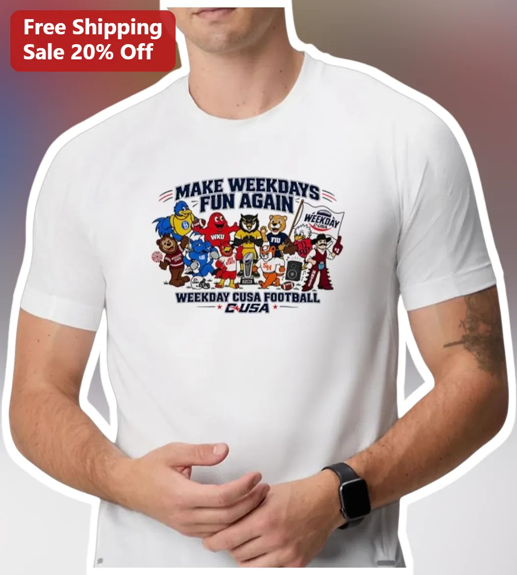 Make Weekdays Fun Again CUSA Football Tee College Sports Fan Apparel