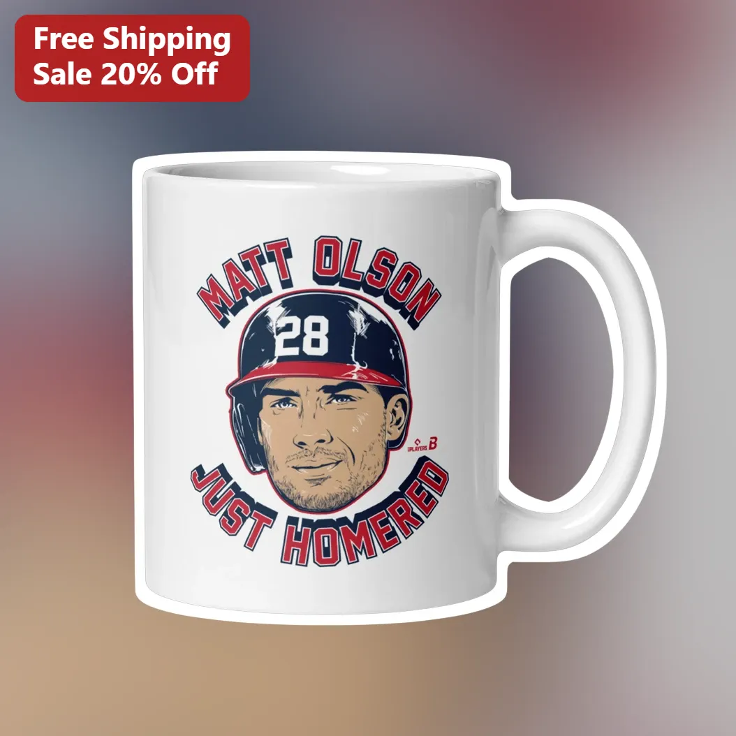 Matt Olson Just Homered Mug Atlanta Braves Fan Gift Baseball Coffee Cup