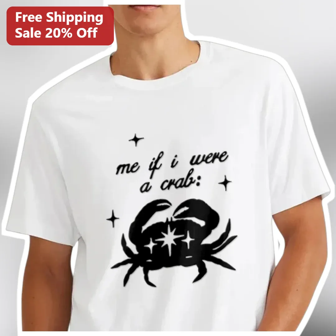 Me If I Were A Crab Funny Grammar Meme Tee Cute Cancer Zodiac Gift