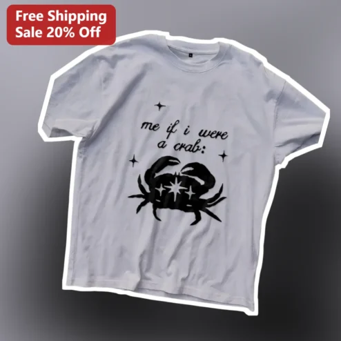 Me If I Were A Crab Meme Graphic Tee Funny Grammar Joke Cancer Zodiac Gift