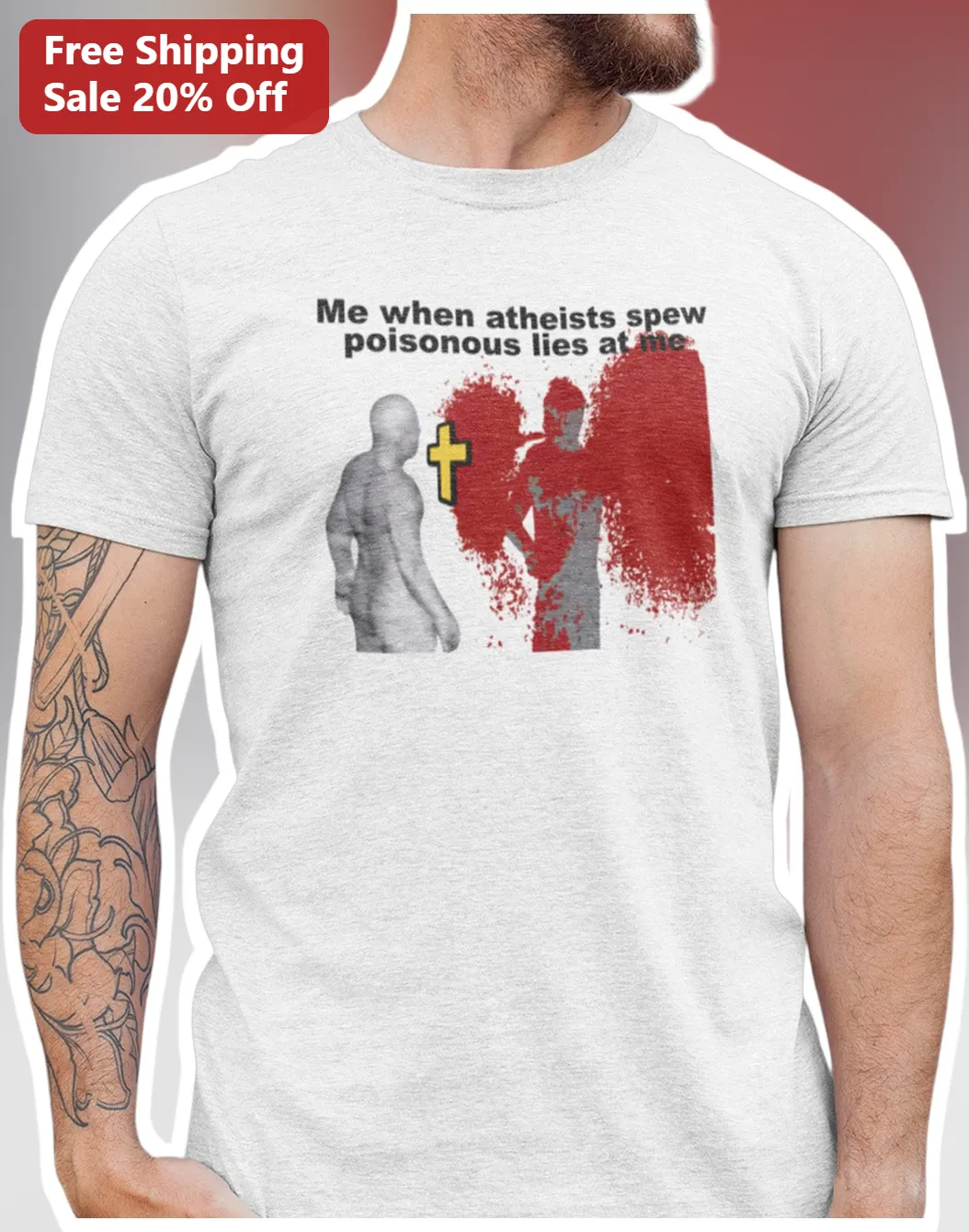 Me When Atheists Spew Poisonous Lies At Me Tee Christian Humor Graphic T-Shirt