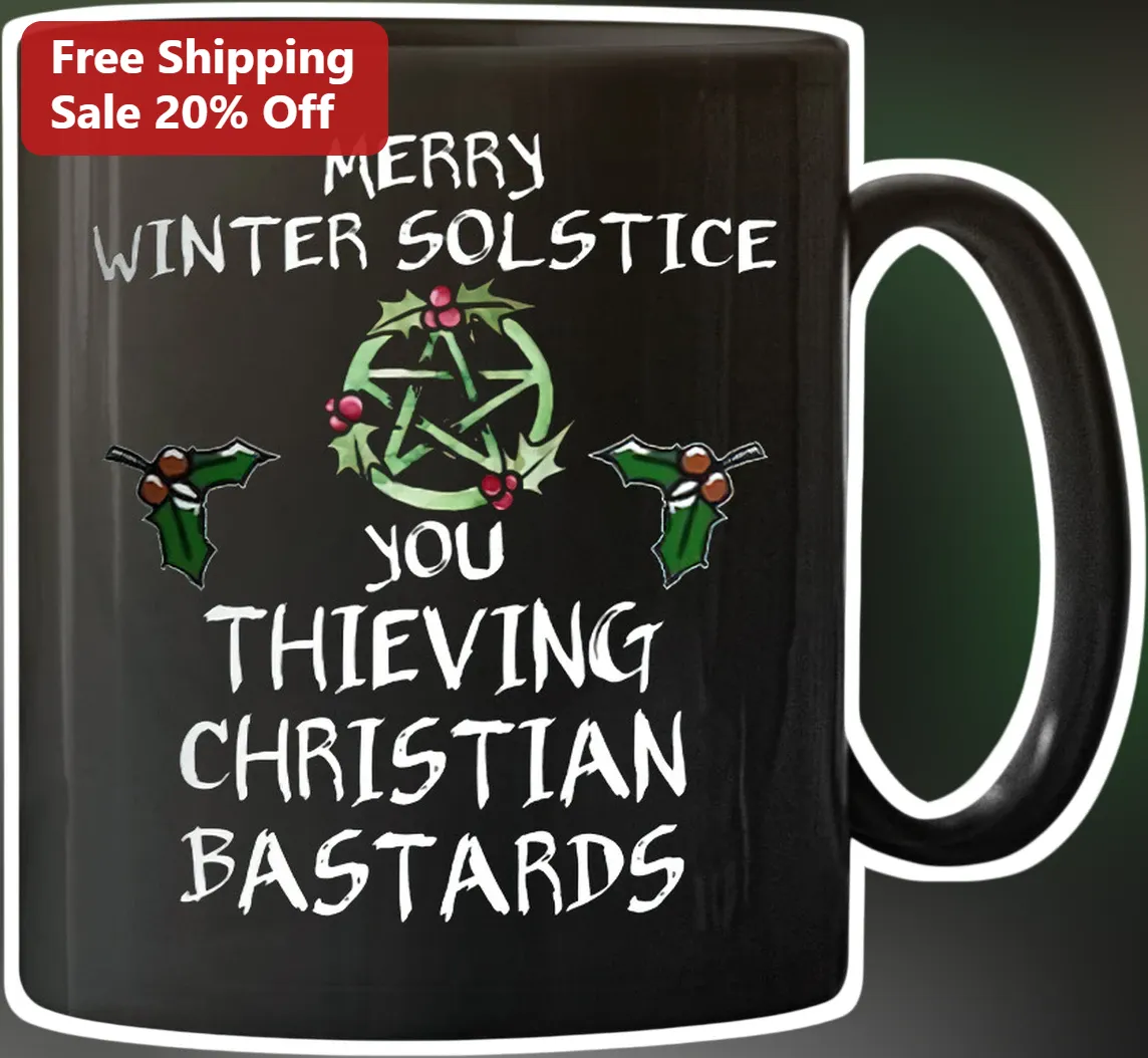 Merry Winter Solstice You Thieving Christian Bastards Mug Funny Pagan Yule Holiday Gift