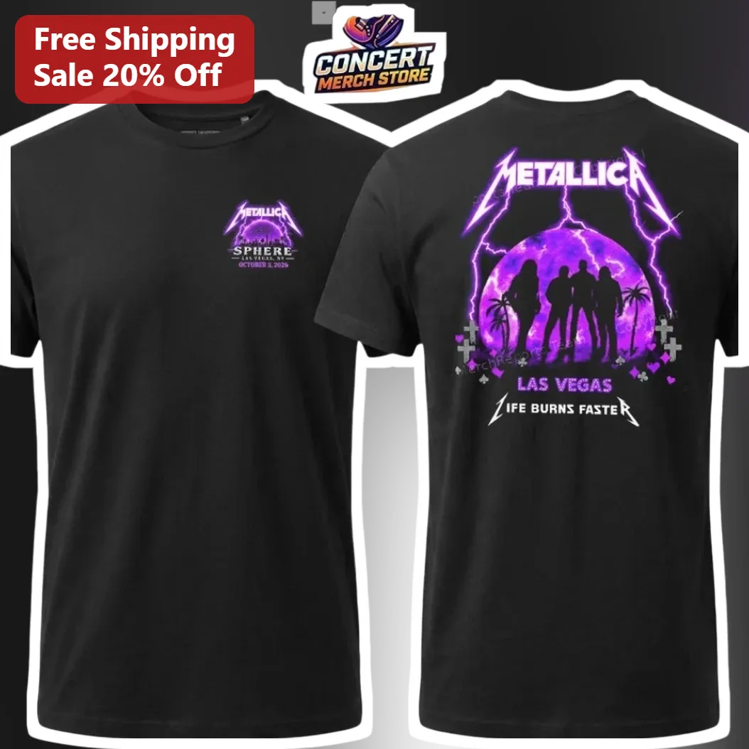 Metallica Sphere Las Vegas Life Burns Faster Tee