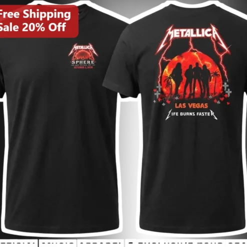 Metallica Sphere Las Vegas Life Burns Faster Tee October 1 2026 Concert Merch