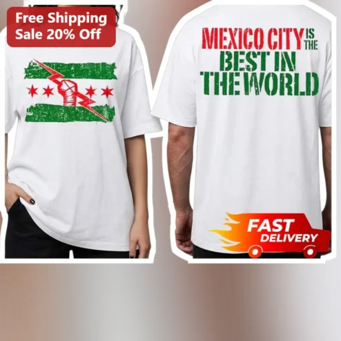 Mexico City Is The Best In The World Tee CDMX Pride Graphic Shirt For Travelers