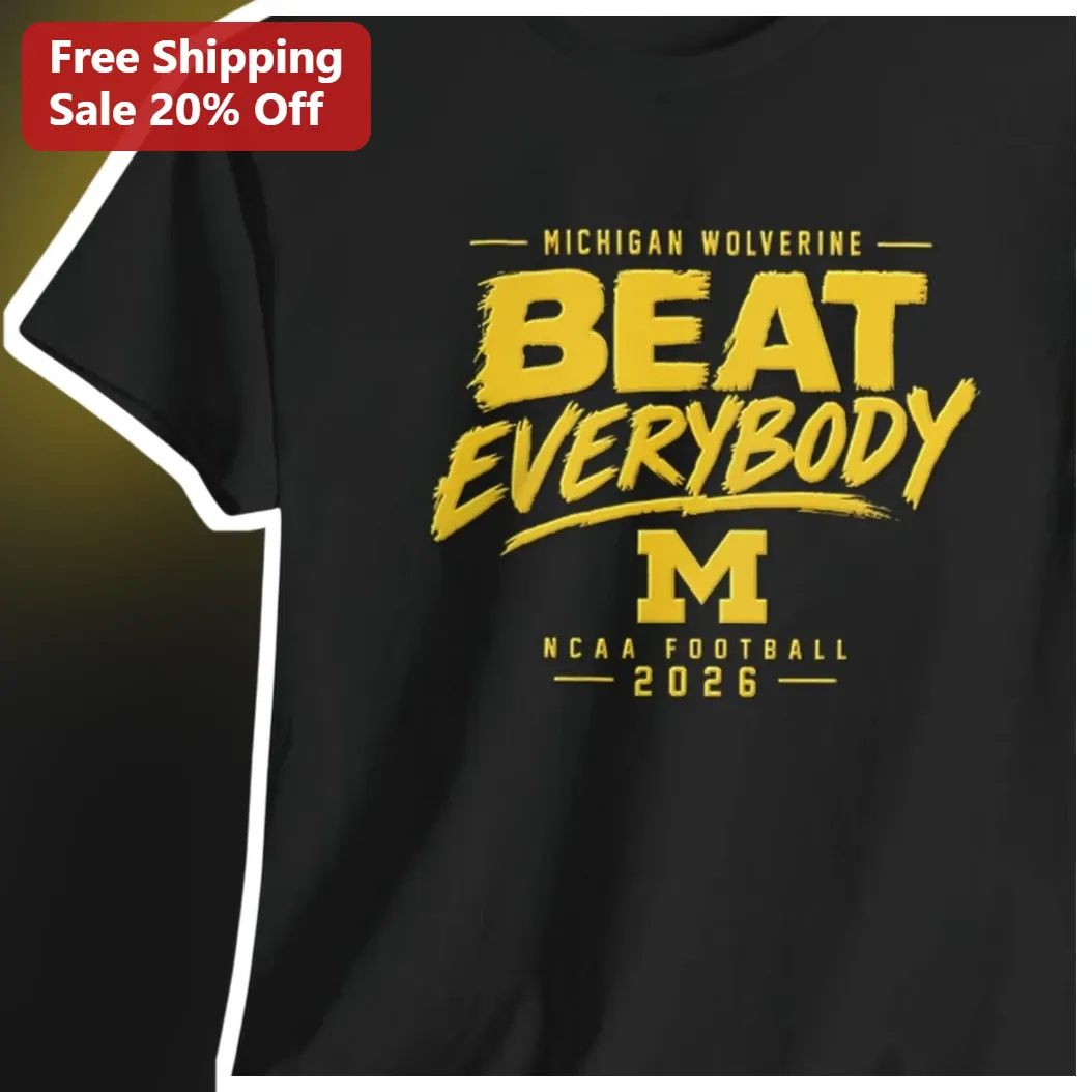 Michigan Wolverines Beat Everybody NCAA Football Tee Game Day Fan Gear