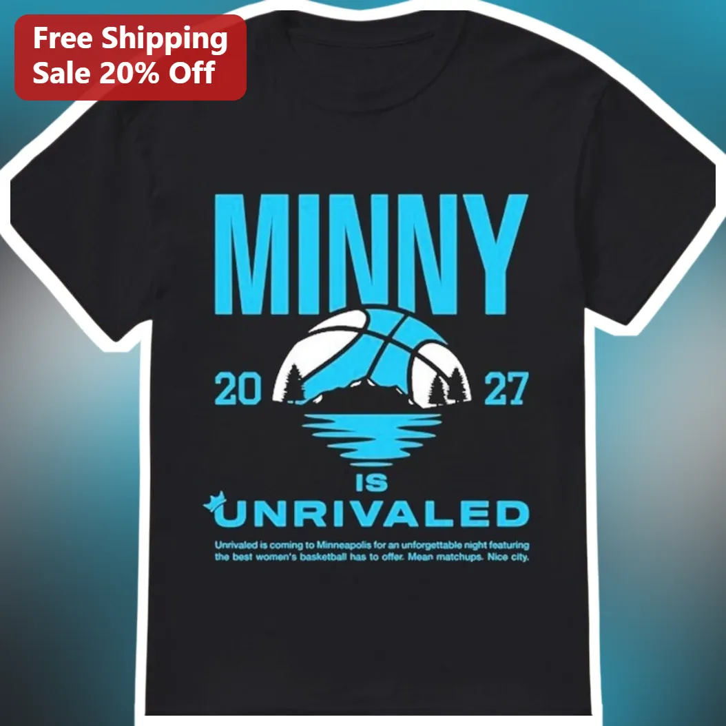 Minny Is Unrivaled Tee Women's Basketball Fan Gear Minneapolis Event Shirt