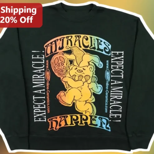 Miracles Happen Expect A Miracle Grateful Dead Bear Sweatshirt Psychedelic Hippie Faith Gift