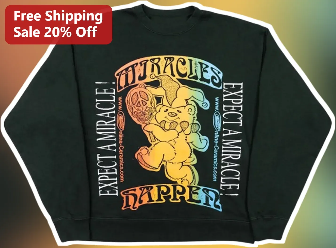 Miracles Happen Expect A Miracle Grateful Dead Bear Sweatshirt Psychedelic Hippie Faith Gift