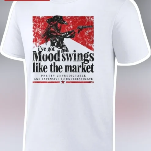 Mood Swings Like The Market Unpredictable Quote Tee Funny Stock Trader Gift