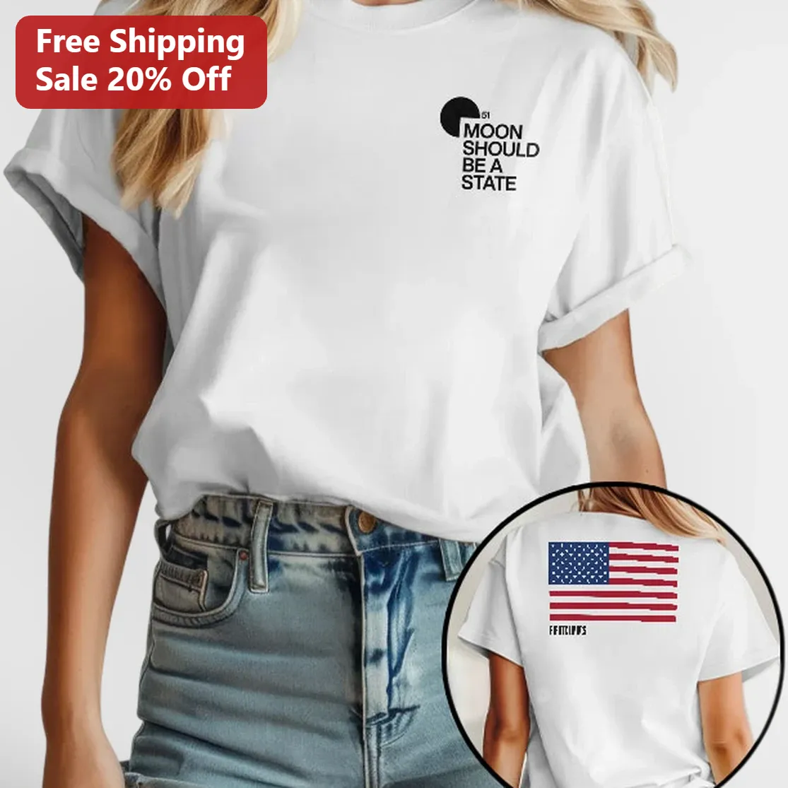 Moon Should Be a State Tee, Funny Space Humor Graphic Tee with American Flag Back Print, Patriotic Gift for Space Enthusiasts