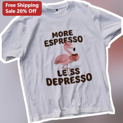 More Espresso Less Depresso Flamingo Coffee Graphic Tee for Women Men