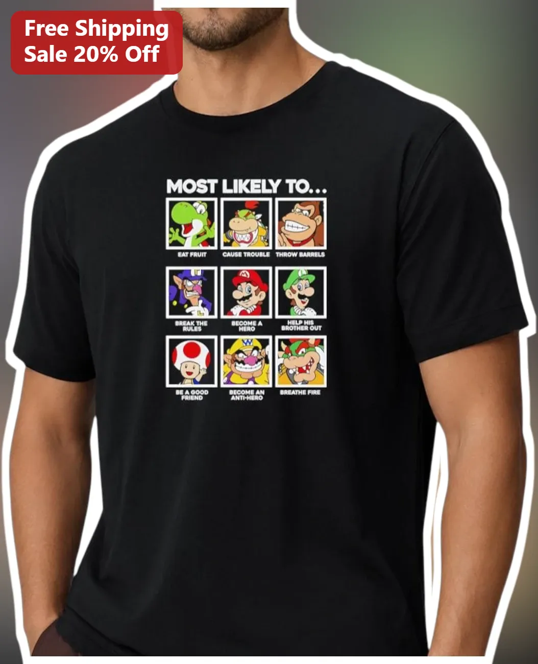 Most Likely To Mario Nintendo Characters Funny Graphic Tee for Gamers