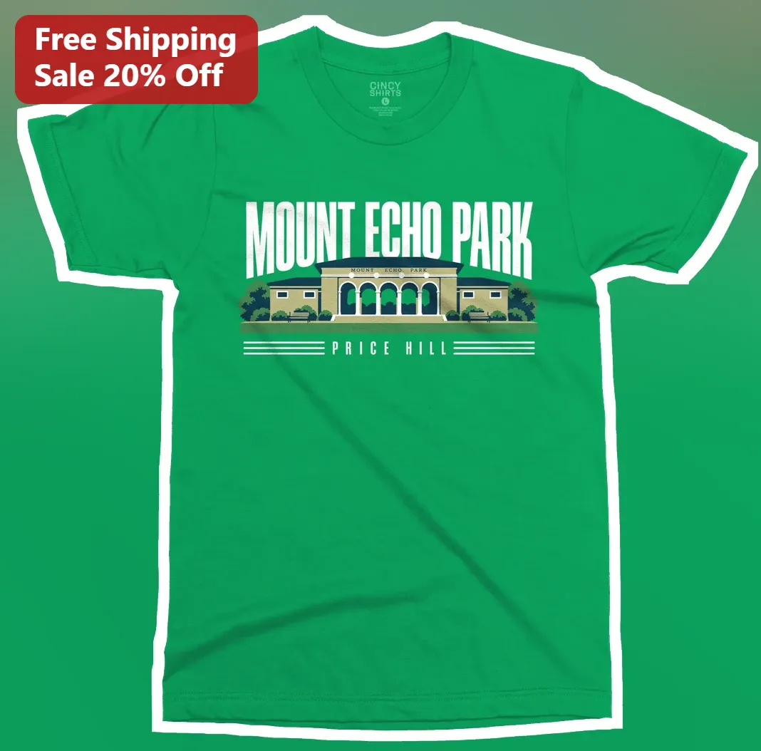 Mount Echo Park Price Hill Cincinnati Graphic Tee Vintage Local Pride Gift