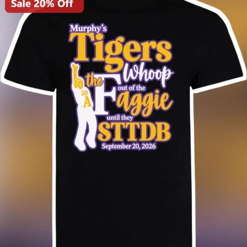 Murphy's Tigers Whoop The Faggie Until They LSU Football Rivalry Tee