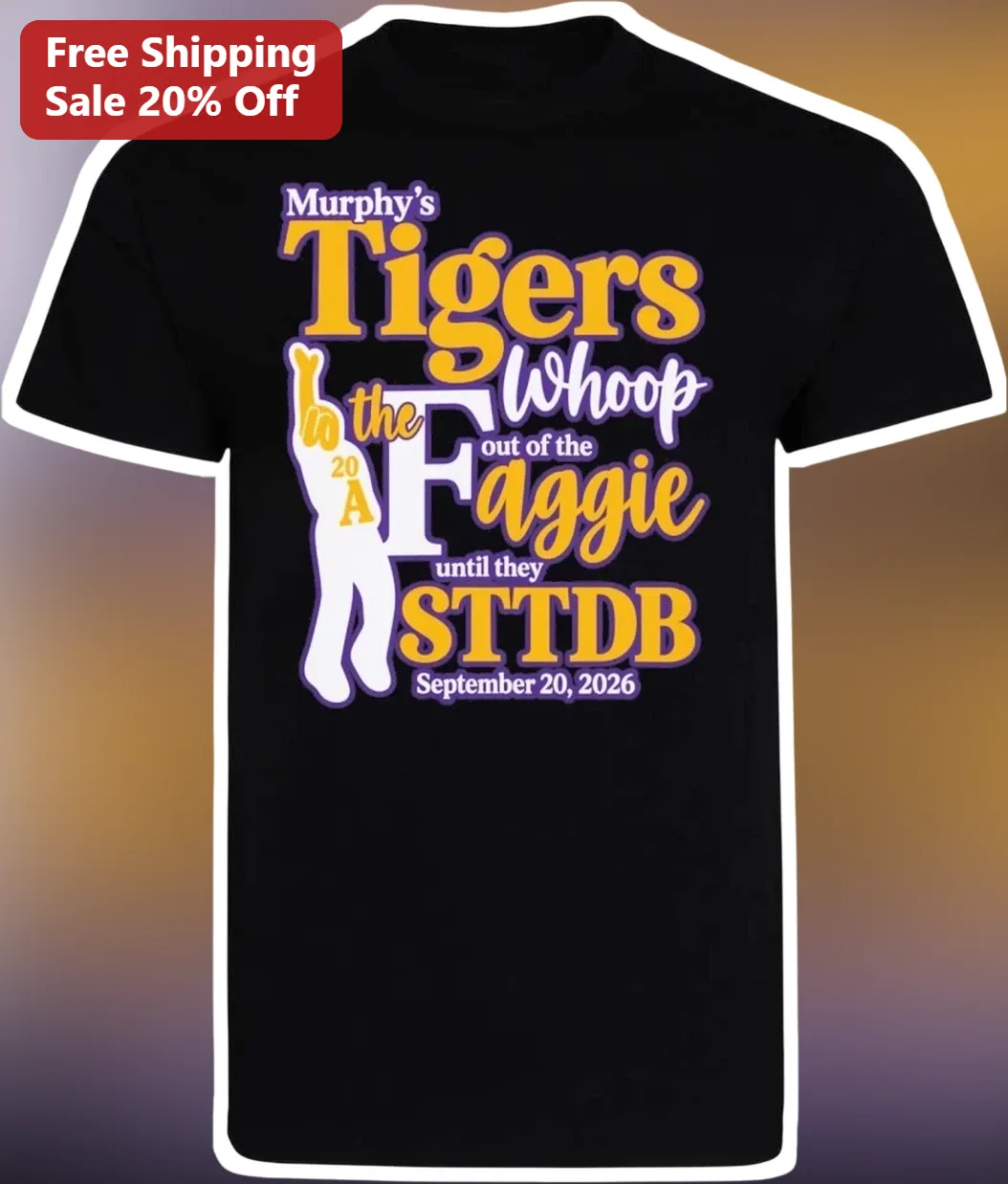 Murphy's Tigers Whoop The Faggie Until They LSU Football Rivalry Tee