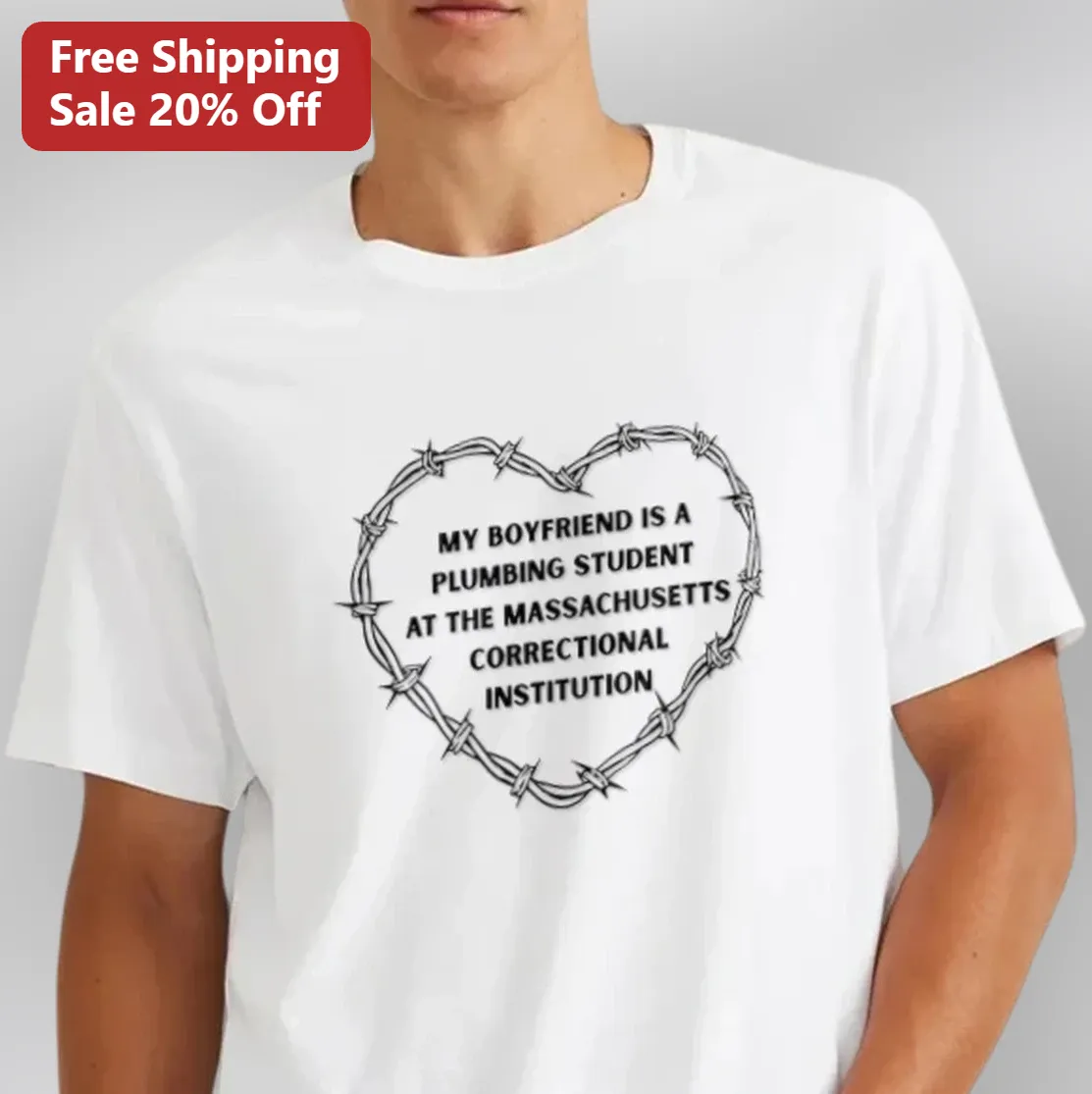 My Boyfriend Is a Plumbing Student at the Massachusetts Correctional Institution Tee, Funny Prison Boyfriend Gift