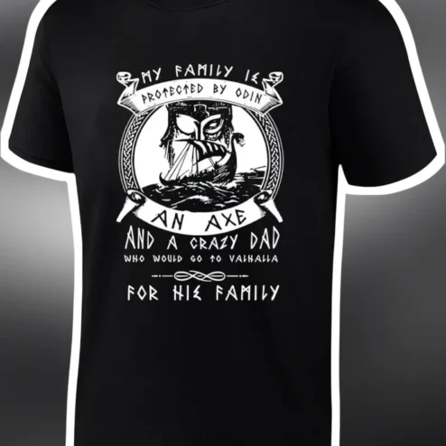 My Family Is Protected By Odin Axe Crazy Dad Valhalla Viking Tee