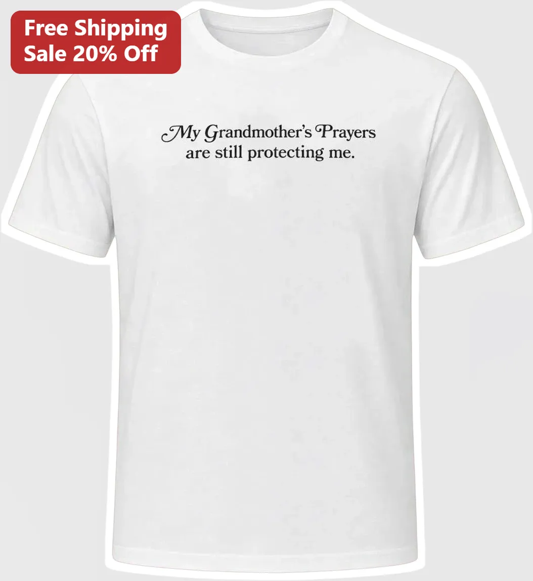 My Grandmother's Prayers Are Still Protecting Me Graphic Tee Memorial Gift for Women Men