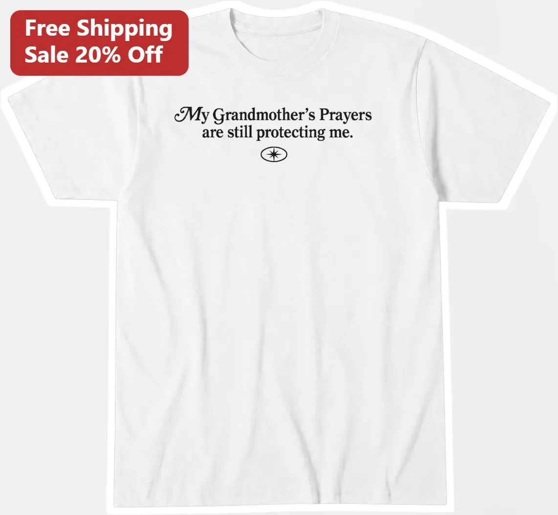 My Grandmother's Prayers Are Still Protecting Me Memorial Tee Gift For Grandma