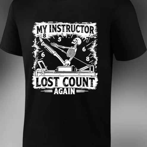 My Instructor Lost Count Again Funny Gym Humor Graphic Tee for Fitness Instructors and Trainers
