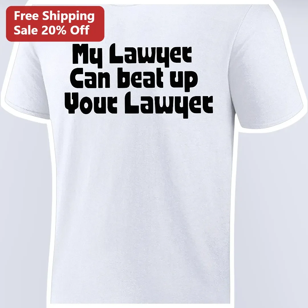 My Lawyer Can Beat Up Your Lawyer Funny Legal Humor Tee Gift for Law Students Attorneys