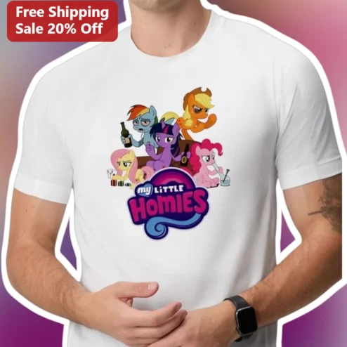 My Little Homies Tee My Little Pony Parody Graphic T-Shirt Adult Humor Gift