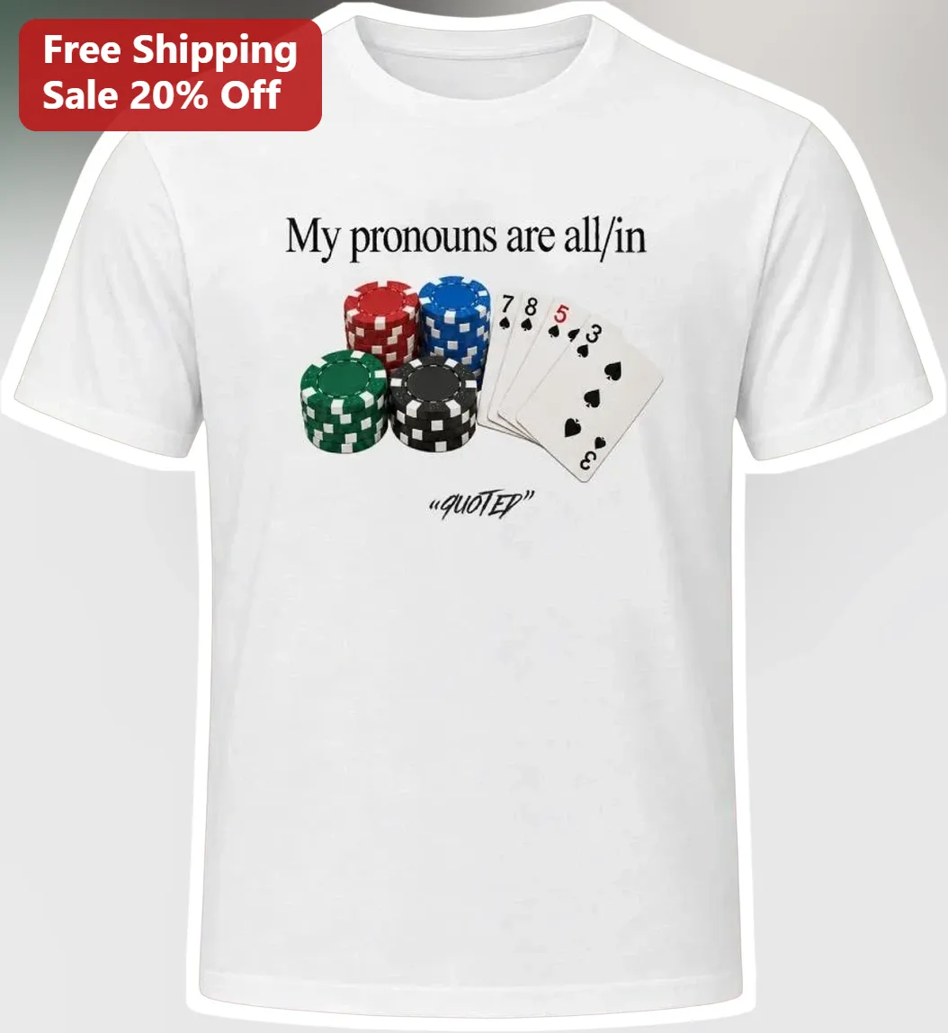 My Pronouns Are All In Poker Royal Flush Graphic Tee Nonbinary Pride Gift