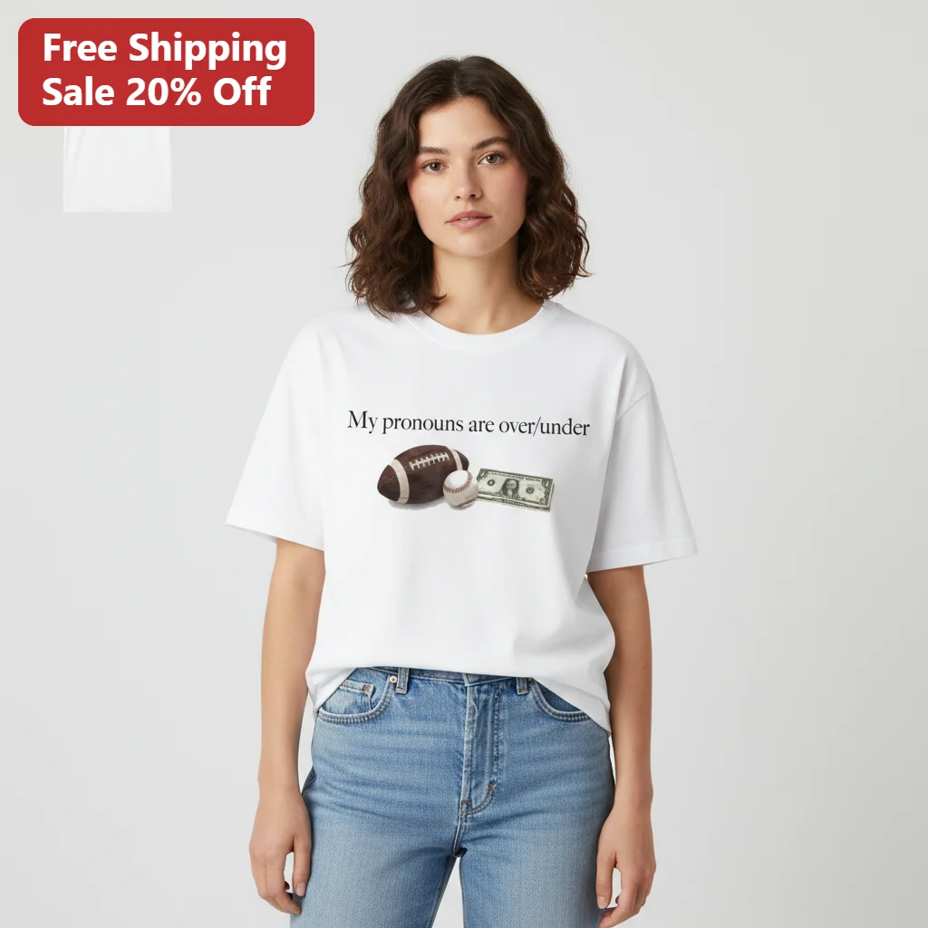 My Pronouns Are Over Under Tee, Funny Sports Betting Shirt for Gamblers, Football Baseball Gambling Humor Gift