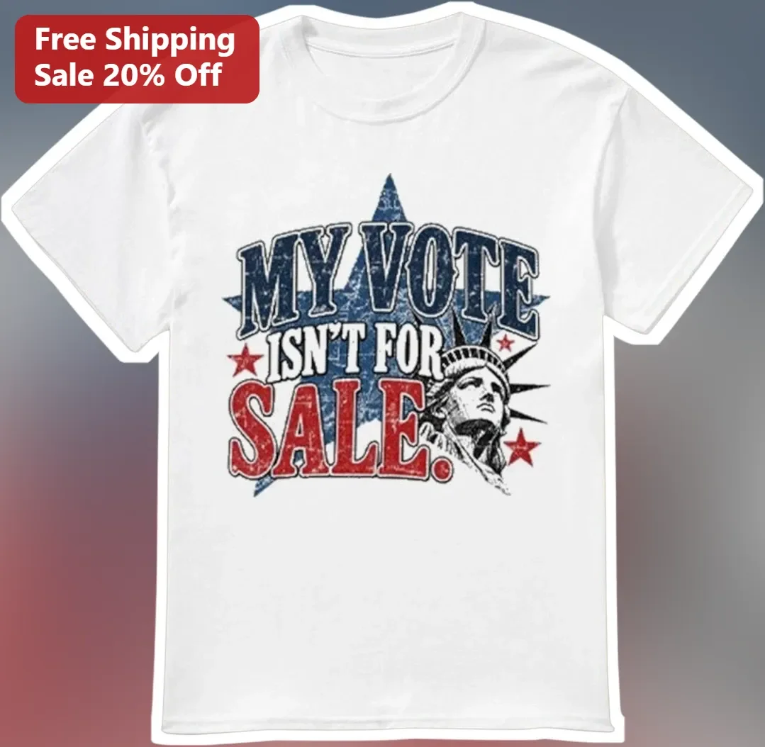 My Vote Isn't For Sale Patriotic Voting Rights Graphic Tee Election Integrity Shirt