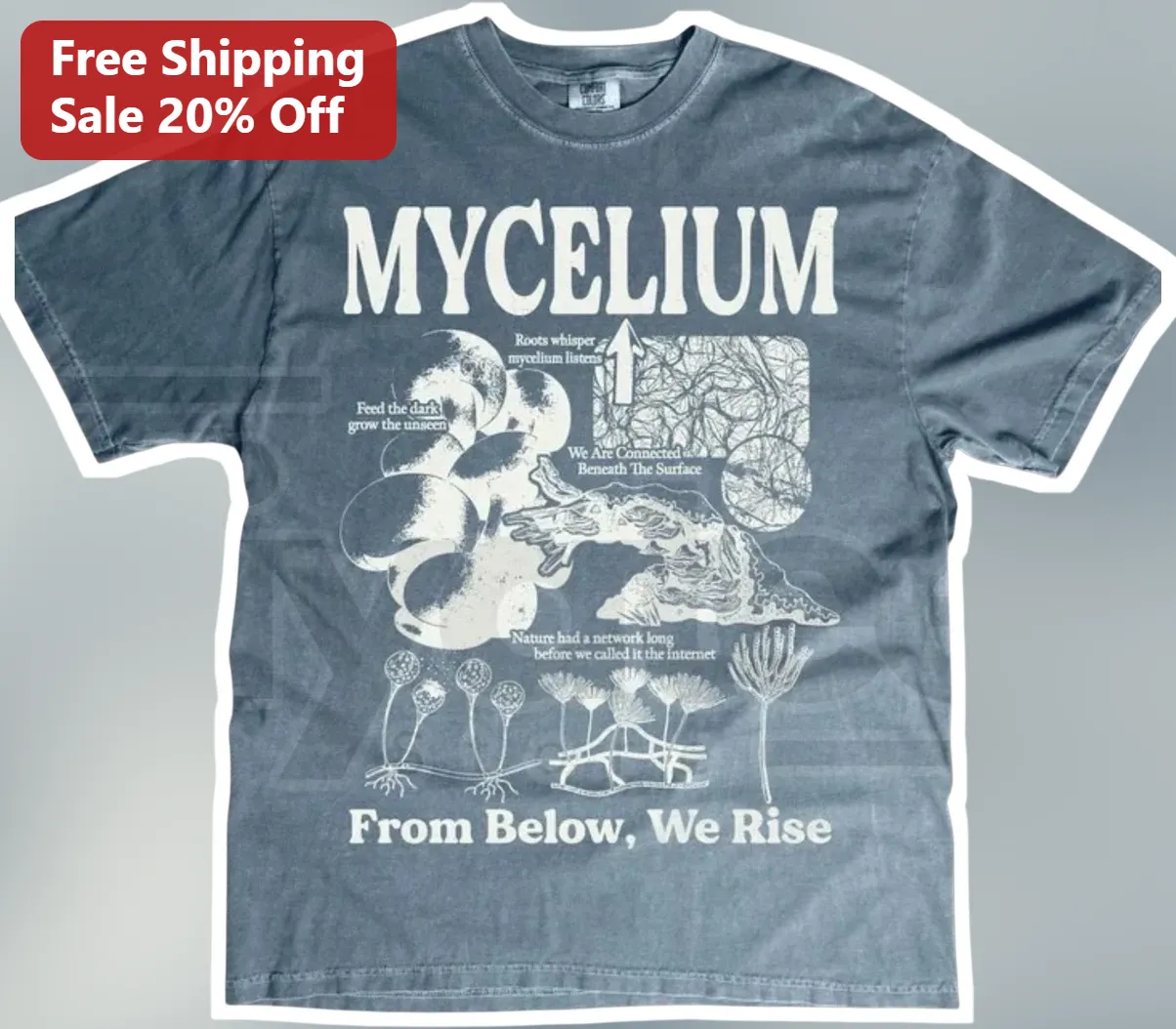 Mycelium Roots Whisper Listens Feed The Dark Grow Unseen Nature Graphic Tee
