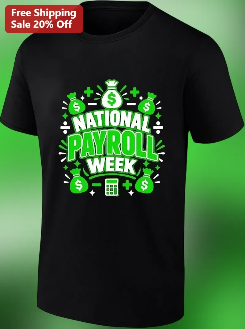 National Payroll Week Tee for Accountants and Payroll Specialists
