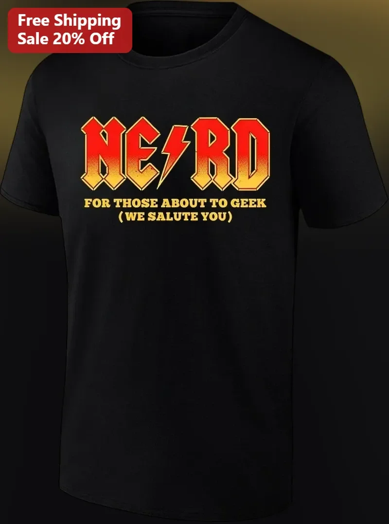 Nerd For Those About To Geek We Salute You Graphic Tee Funny Geek Shirt Gift