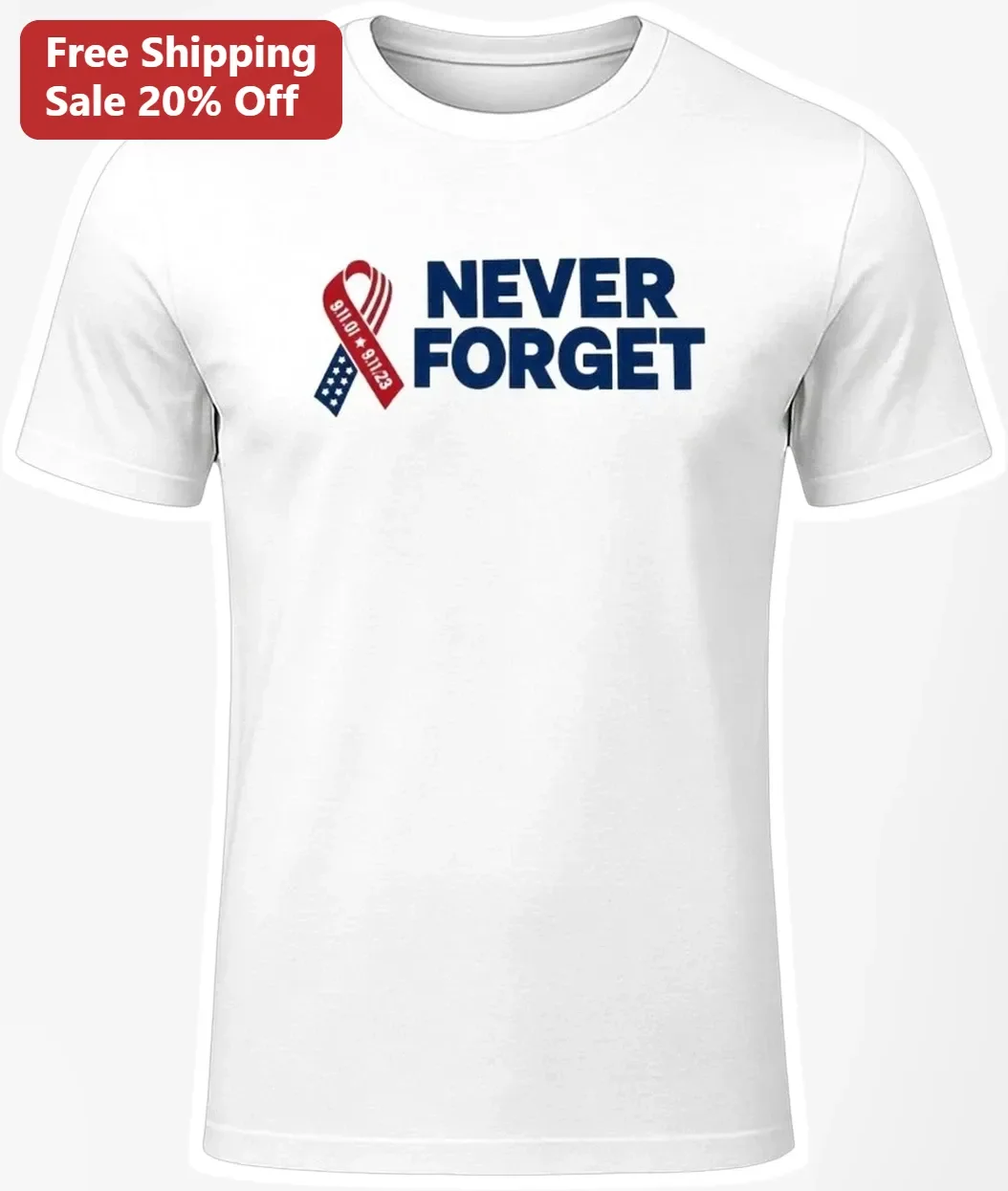 Never Forget 9/11 Memorial Tee Patriotic Ribbon USA Flag Shirt
