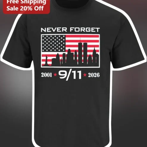 Never Forget 9/11 Shirt Tee September 11 2001 25 Years Anniversary Memorial Gift