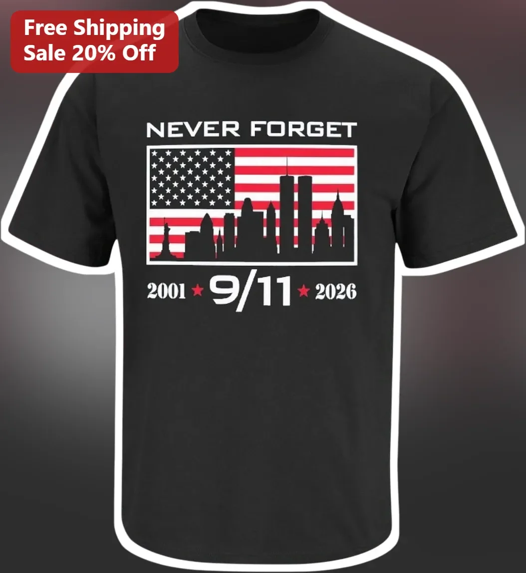Never Forget 9/11 Shirt Tee September 11 2001 25 Years Anniversary Memorial Gift