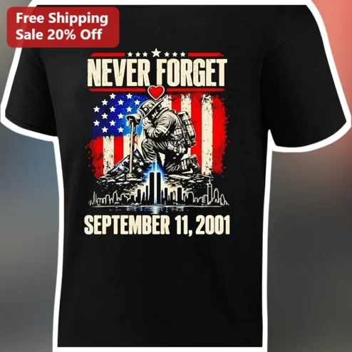 Never Forget September 11 2001 Memorial Tee First Responder Patriot Day Gift