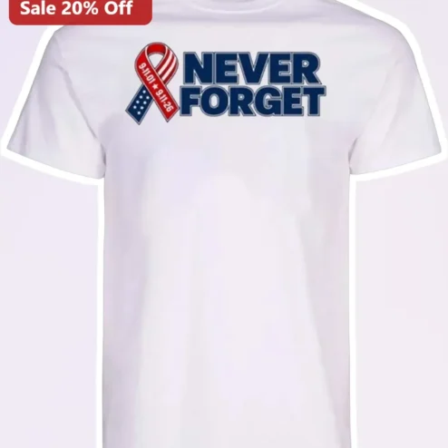 Never Forget Tee 9/11 25th Anniversary Patriotic Memorial Shirt for Veterans First Responders