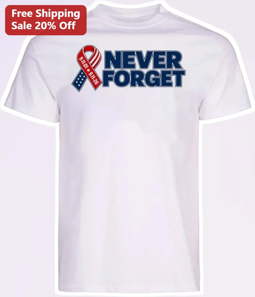 Never Forget Tee 9/11 25th Anniversary Patriotic Memorial Shirt for Veterans First Responders