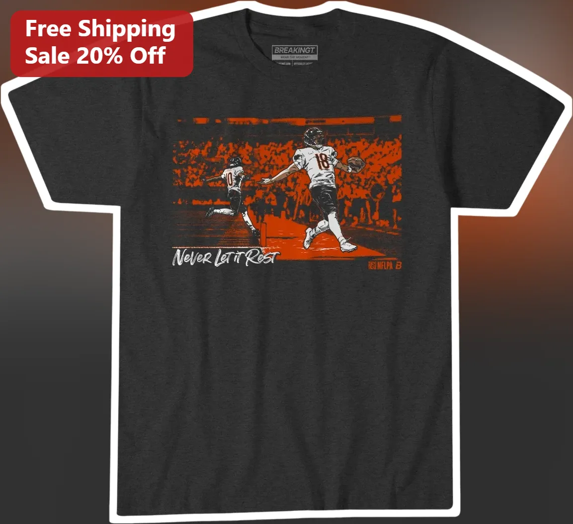 Never Let It Rest Joe Burrow Cincinnati Bengals Football Tee