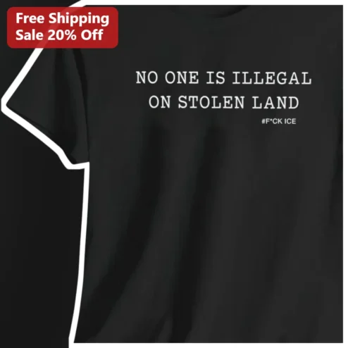 No One Is Illegal On Stolen Land Tee Activist Protest Shirt Social Justice Apparel