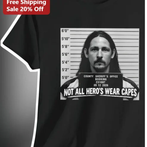 Not All Heroes Wear Capes Tommy Lee Mugshot Graphic Tee Funny Rock Star Booking Photo Shirt Gift for Men