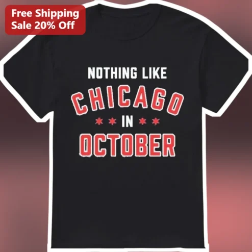 Nothing Like Chicago In October Tee Vintage Collegiate Graphic Shirt For Women Men Fall Gift